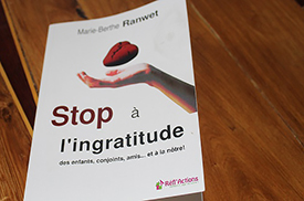 livre Stop a l ingratitude par marie berthe ranwet